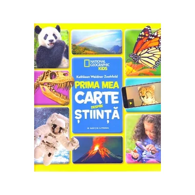 Prima mea carte despre stiinta - Kathleen Weidner Zoehfeld