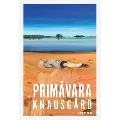 Primavara - Karl Ove Knausgard