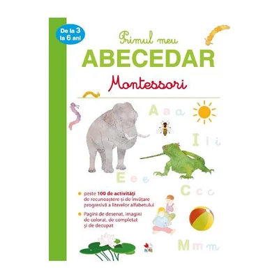 Primul meu abecedar. Montessori. 3-6 ani