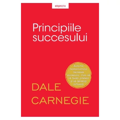Principiile succesului - Dale Carnegie