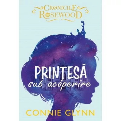 Printesa sub acoperire - Connie Glynn