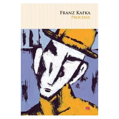 Procesul - Franz Kafka