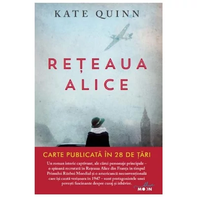 Reteaua Alice - Kate Quinn
