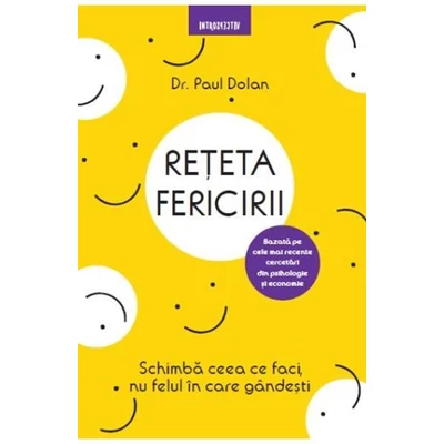 Reteta fericirii - Paul Dolan