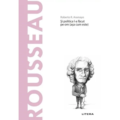 Descopera filosofia. Rousseau - Roberto R. Aramayo