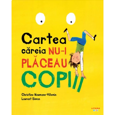 Cartea careia nu-i placeau copiii - Christine Naumann-Villemin, Laurent Simon