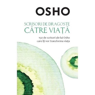 Scrisori de dragoste catre viata - Osho