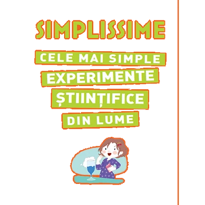 Simplissime. Cele mai simple experimente stiintifice din lume