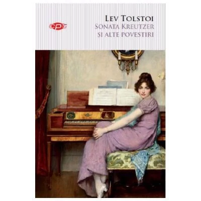 Sonata Kreutzer si alte povestiri - Lev Tolstoi