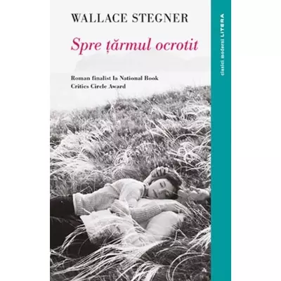 Spre tarmul ocrotit - Wallace Stegner