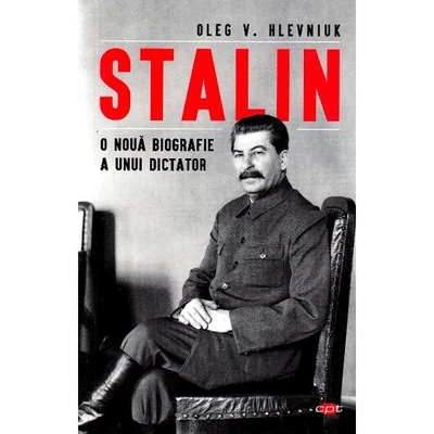 Stalin. O noua biografie a unui dictator - Oleg V. Khlevniuk