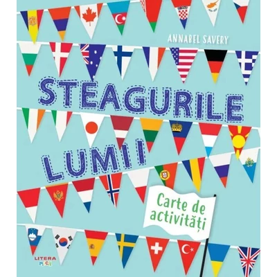 Steagurile lumii. Carte de activitati