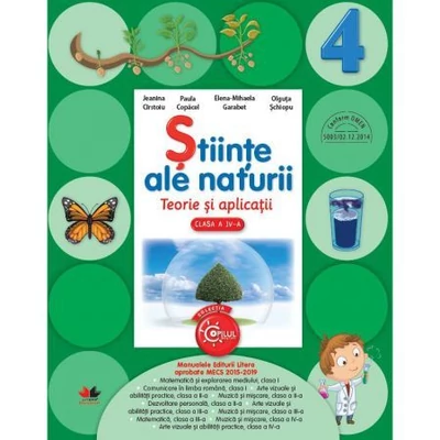 Stiinte ale naturii. Teorie si aplicatii. (clasa a IV-a) - Virginia Alexe, Gabriela Barbulescu, Violeta Dascalu, Daniela Elena Ionita