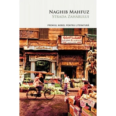 Strada Zaharului (Trilogia Cairoului, partea a III-a) - Naghib Mahfuz