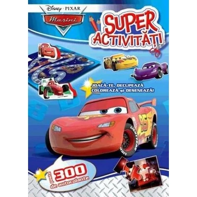 Pixar - Masini - Super activitati. Peste 300 de autocolante