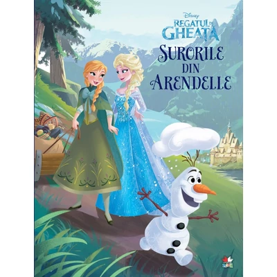 Disney. Regatul de Gheata Surorile din Arendelle