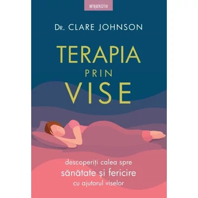 Terapia prin vise - Clare Johnson