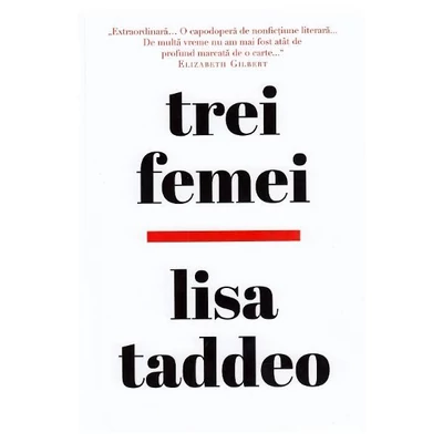 Trei femei - Lisa Taddeo