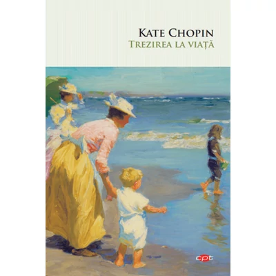 Trezirea la viata - Kate Chopin