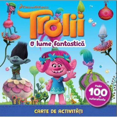 Trolii. O lume fantastica. Jocuri si activitati