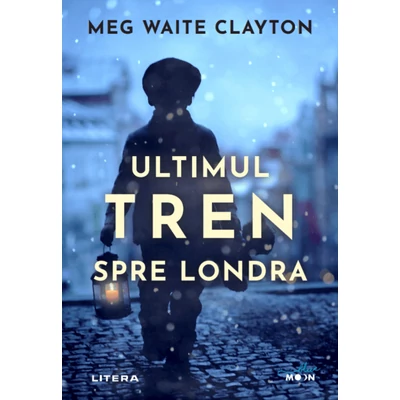 Ultimul tren spre Londra - Meg Waite Clayton