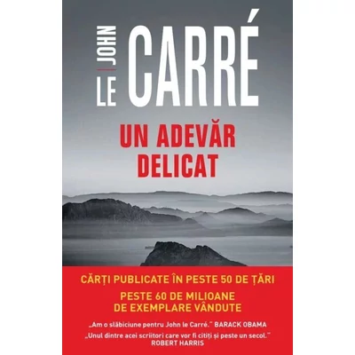 Un adevar delicat - John le Carré