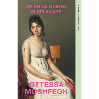 Un an de odihna si relaxare - Ottessa Moshfegh