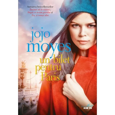 Un bilet pentru Paris - Jojo Moyes