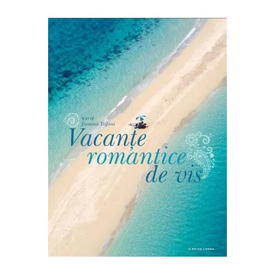 Vacante romantice de vis - Jasmina Trifoni