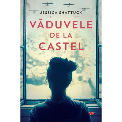 Vaduvele de la castel - Jessica Shattuck
