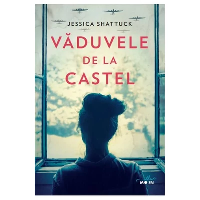 Vaduvele de la castel - Jessica Shattuck