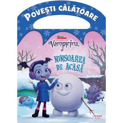 Disney. Vampirina. Ninsoarea de acasa. Povesti calatoare