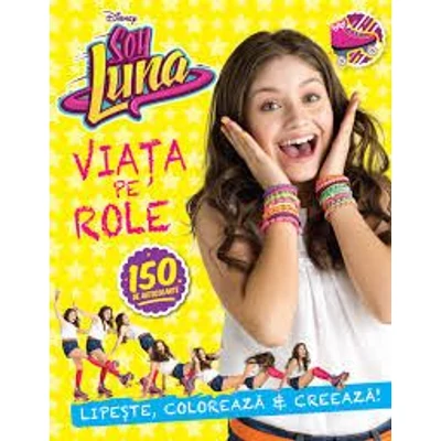 Soy Luna. Viata pe role