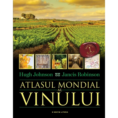 Atlasul mondial al vinului - Hugh Johnson, Jancis Robinson