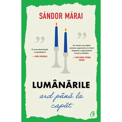 Lumânările ard până la capăt - Sándor Márai