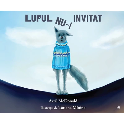 Lupul nu-i invitat - Avril McDonald