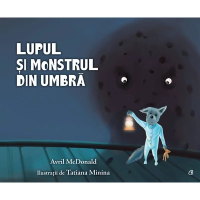 Lupul și monstrul din umbră - Avril McDonald