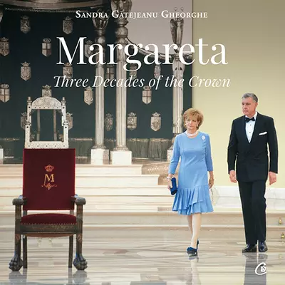 Margareta. Three Decades of the Crown - Sandra Gatejeanu-Gheorghe