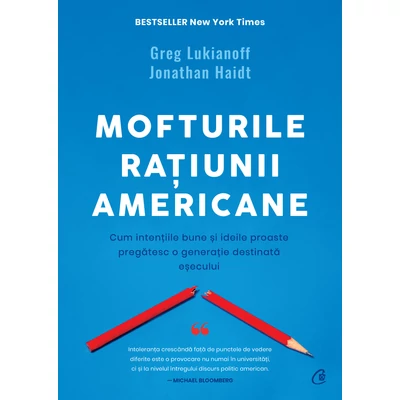 Mofturile ratiunii americane - Greg Lukianoff, Jonathan Haidt