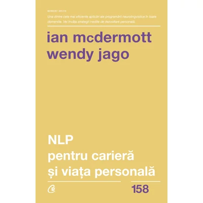 NLP pentru cariera si viata personala - Ian Mcdermott,Wendy Jago
