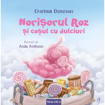 Norișorul Roz și coșul cu dulciuri - Cristina Donovici,Anda Ansheen