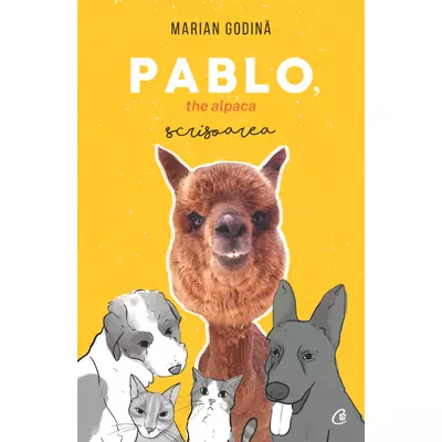 Pablo, the alpaca. Scrisoarea - Marian Godină