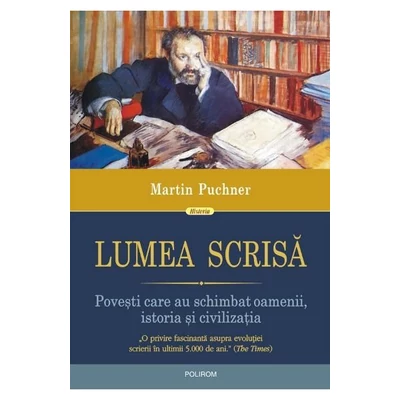 Lumea scrisa - Martin Puchner