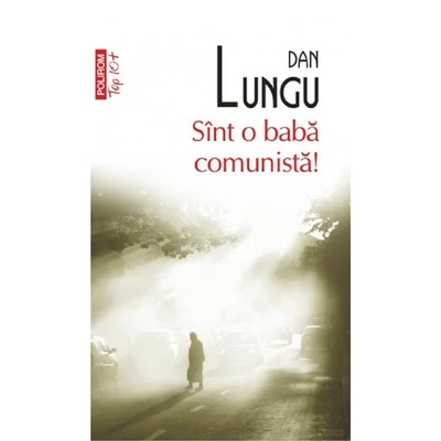 Sint o baba comunista! - Dan Lungu