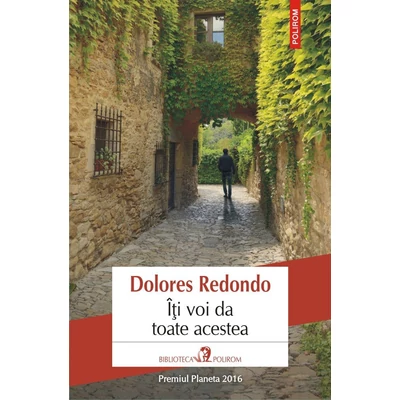 iti voi da toate acestea - Dolores Redondo