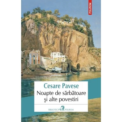 Noapte de sarbatoare si alte povestiri - Cesare Pavese