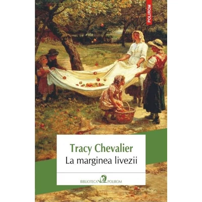 La marginea livezii - Tracy Chevalier