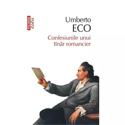 Confesiunile unui tanar romancier - Umberto Eco