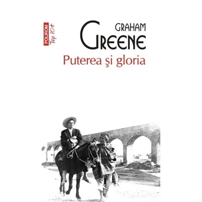 Puterea si gloria - Graham Greene