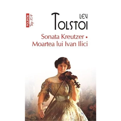 Sonata Kreutzer. Moartea lui Ivan Ilici - Lev Tolstoi